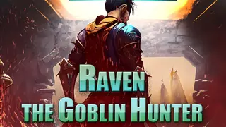 Raven - The Goblin Hunter