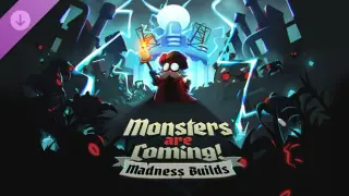 Monsters Are Coming! Madness Builds