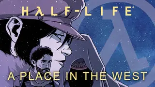 Half-Life: A Place in the West