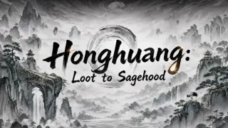 Honghuang: Loot to Sagehood