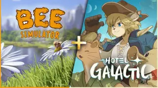 Hotel Galactic + Bee Simulator