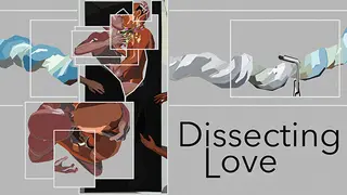 Dissecting Love