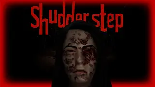 ShudderStep