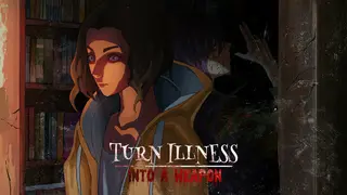 Turn Illness into a Weapon