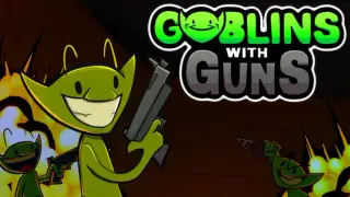 Goblins With Guns
