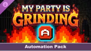 My Party Is Grinding - Automation Pack