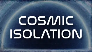 Cosmic Isolation