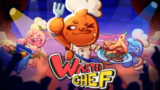 Wasted Chef