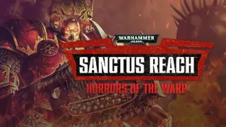 Warhammer 40,000: Sanctus Reach - Horrors of the Warp