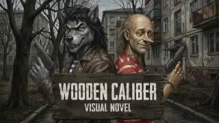 Visual Novel: WOODEN CALIBER