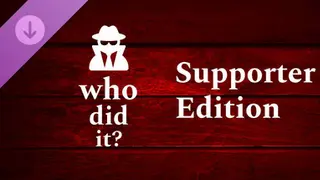 Who Did It? - Supporter Edition Content