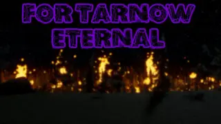 For Tarnow Eternal