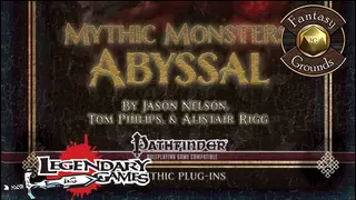 Fantasy Grounds - Mythic Monsters #8: Abyssal (PFRPG)