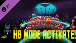 88 Heroes – H8 Mode Activated!