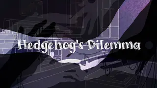 Hedgehog's Dilemma