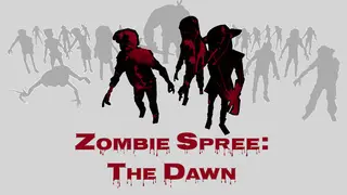 Zombie Spree: The Dawn
