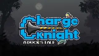 Charge Knight: A Duck's Tale