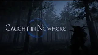 Caught in Nowhere