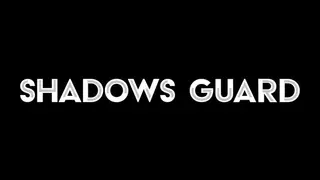 Shadows Guard