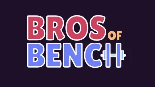 Bros of Bench