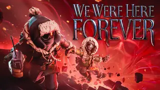 We Were Here Forever