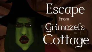 Escape from Grimazel's Cottage