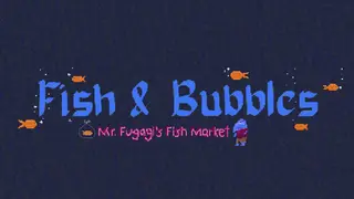 Fish & Bubbles