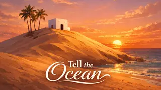 Tell the Ocean
