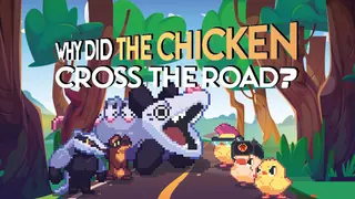 Why Did The Chicken Cross The Road?