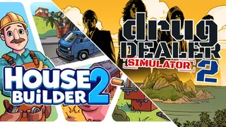 Drug Dealer 2 and House Builder 2