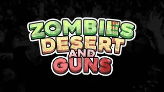 Zombies Desert and Guns