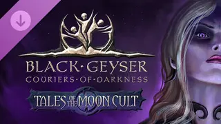 Black Geyser: Couriers of Darkness - Tales of the Moon Cult