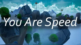 You Are Speed