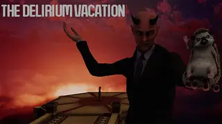 The Delirium Vacation