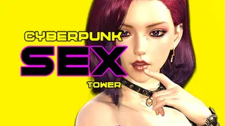 CyberPunk SEX Tower