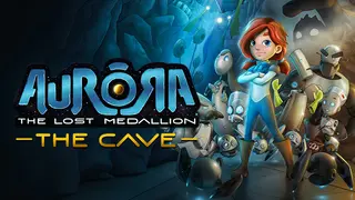 Aurora: The Lost Medallion - The Cave