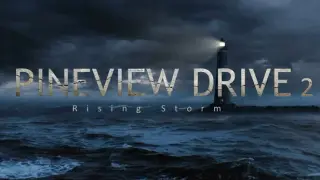 Pineview Drive 2 - Rising Storm