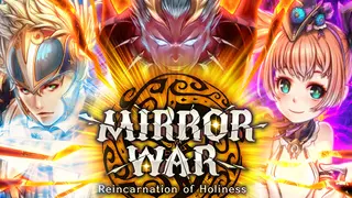 Mirror War - Reincarnation of Holiness SA