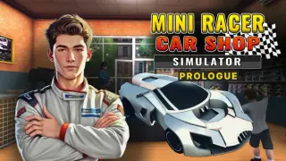 Mini Racer Car Shop Simulator - Prologue