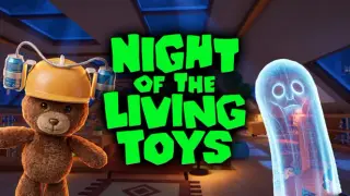 Night of the Living Toys