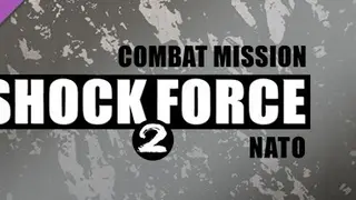 Combat Mission Shock Force 2: NATO Forces Complete