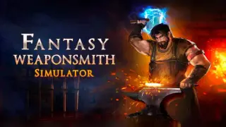 Fantasy Weaponsmith Simulator