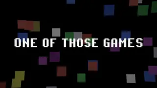 One of Those Games