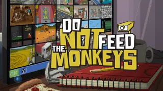 Do Not Feed the Monkeys