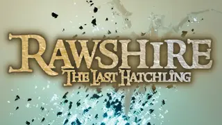 Rawshire The Last Hatchling