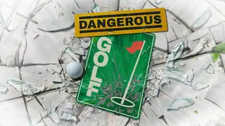 Dangerous Golf