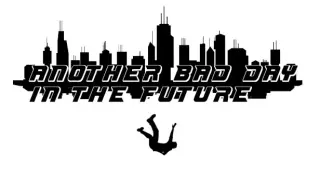 Another Bad Day in the Future