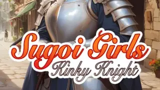 Sugoi Girls: Kinky Knight - Switch