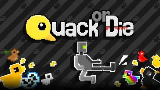 Quack or Die