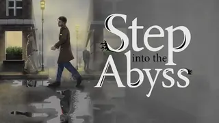 Step into the Abyss